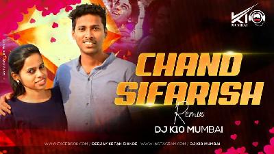 Chand Sifarish x Voodoo (Mashup) - DJ K10 Mumbai